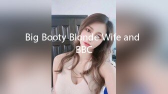 Big Booty Blonde Wife and BBC