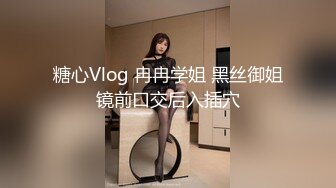 重坦学妹【枫糖2233】巨乳学妹~抖奶诱惑~跳蛋爽震 ~道具抽插~户外喝尿【43V】 (36)