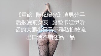 【高挑双辫子妹子】露脸口交技术不赖女上啪啪打桩销魂无套啪啪