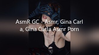 AsmR GC - Asmr, Gina Carla, Gina Carla Asmr Porn