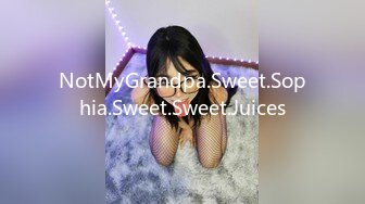 NotMyGrandpa.Sweet.Sophia.Sweet.Sweet.Juices