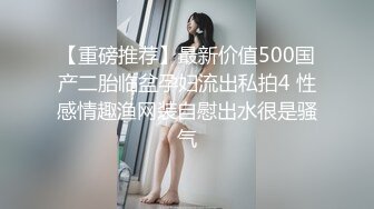 Angel rivera珍藏版六十一商场遇前男友旧情复燃开启无套交配喷射一嘴精液