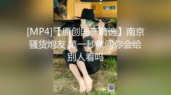 [完整版] 真实勾引,精彩对话,最新便利受,街头搭讪00后痞帅大鸡直男,约到房间狂草