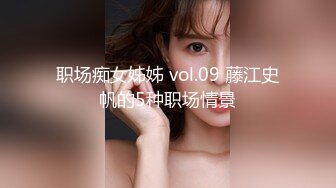 MP4/523MB]帅小伙专攻学生妹，168CM美腿小妞，笑起来舔一脸呆萌，扒掉裙子内裤，蹲着吸屌活很不错