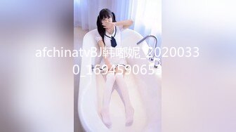 约妹达人 约炮风骚熟女足交诱惑各种体位打桩啪啪 _20201026